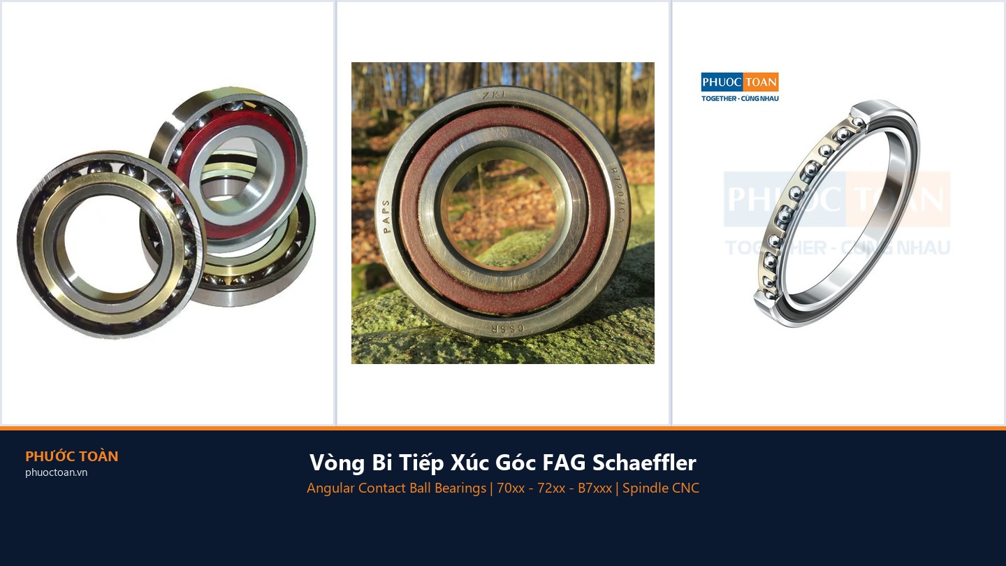 Vòng Bi Tiếp Xúc Góc FAG Schaeffler — Phân Loại, Ký Hiệu & Ứng Dụng Máy CNC