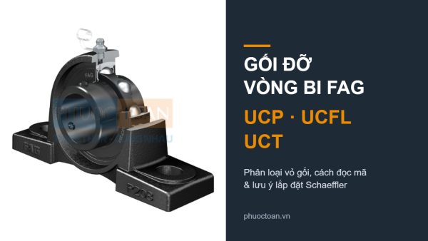Gối đỡ vòng bi FAG UCP, UCFL, UCT