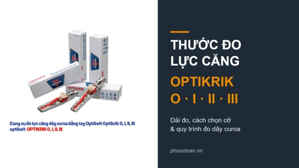 Optikrik O, I, II, III đo lực căng dây curoa Optibelt