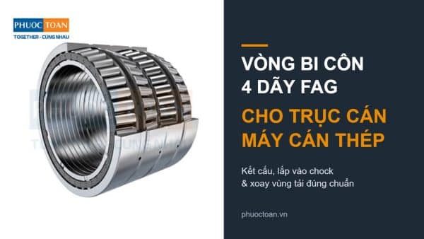 Vòng bi đũa côn 4 dãy Schaeffler FAG cho máy cán thép